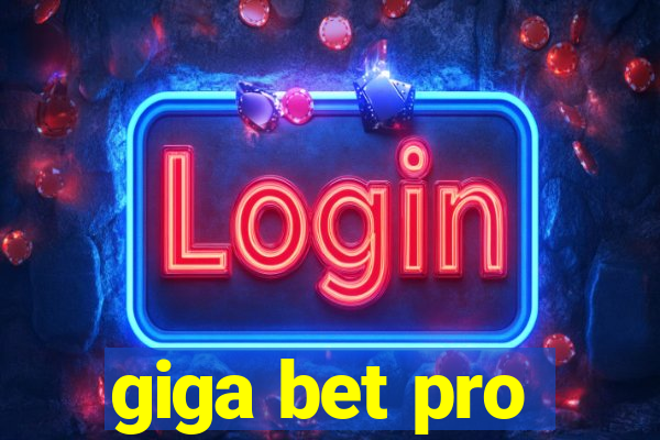 giga bet pro